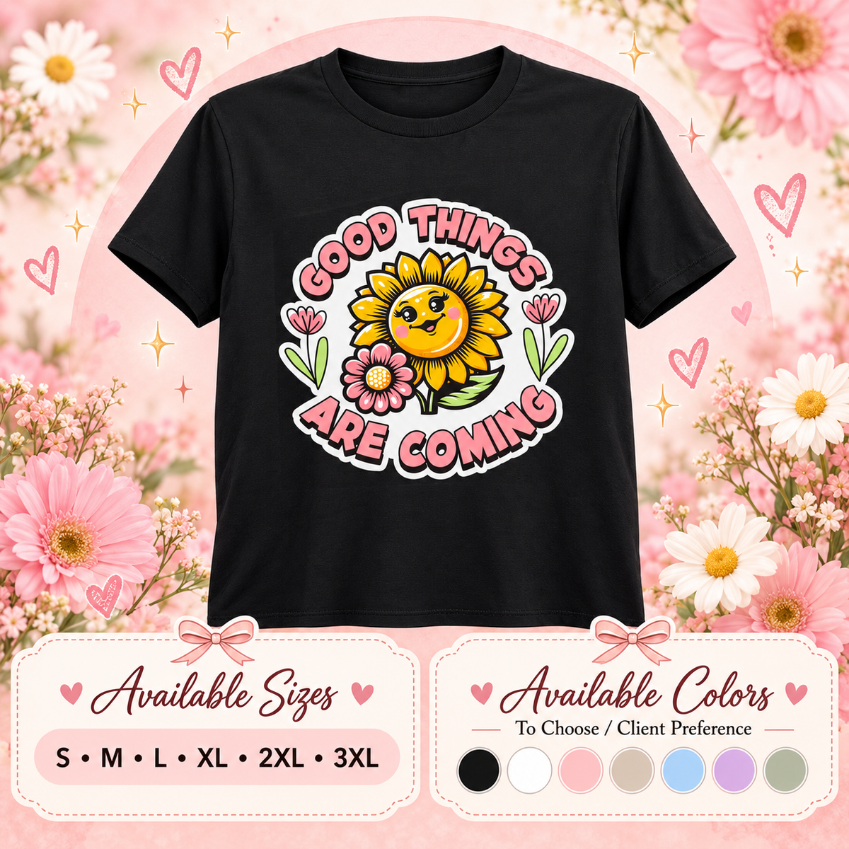 Good Things Are Coming Sunflower Graphic T-Shirt β Positive Vibes Unisex Tee